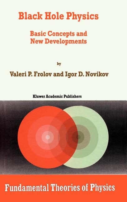Black Hole Physics: Basic Concepts and New Developments (1998)