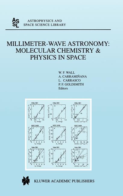 Millimeter-Wave Astronomy: Molecular Chemistry & Physics in Space: Proceedings of the 1996 Inaoe Summer School of Millimeter-Wave Astronomy Held at In