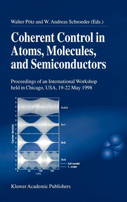 Coherent Control in Atoms, Molecules, and Semiconductors (1999)