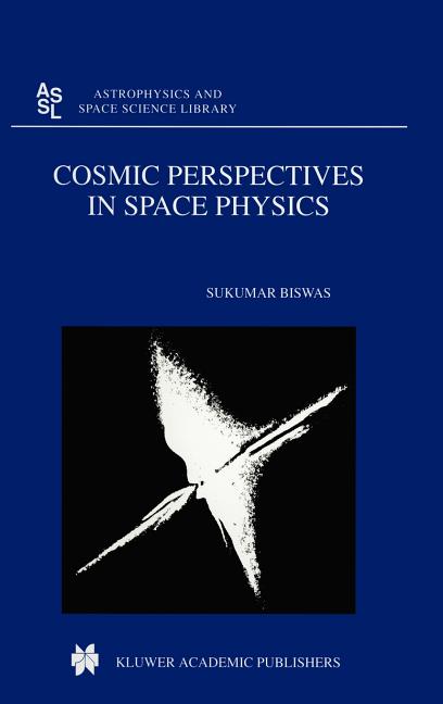 Cosmic Perspectives in Space Physics (1999)