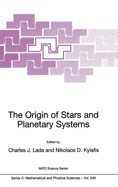 The Origin of Stars and Planetary Systems (1999)