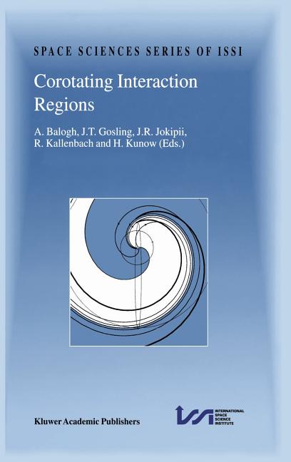 Corotating Interaction Regions: Proceedings of an Issi Workshop 6-13 June 1998, Bern, Switzerland (1999)