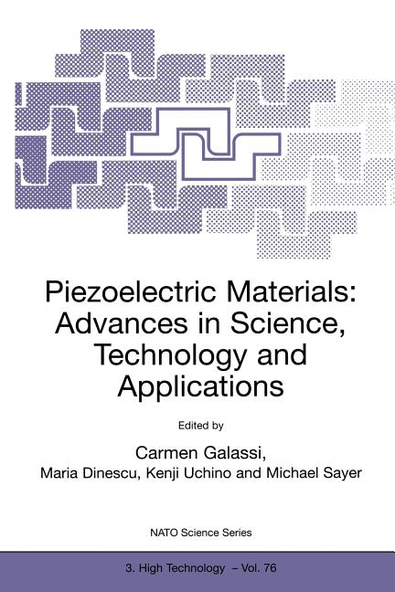 Piezoelectric Materials: Advances in Science, Technology and Applications (Softcover Reprint of the Original 1st 2000)