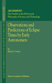 Observations and Predictions of Eclipse Times by Early Astronomers (2000)