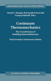 Continuum Thermomechanics: The Art and Science of Modelling Material Behaviour (2000)