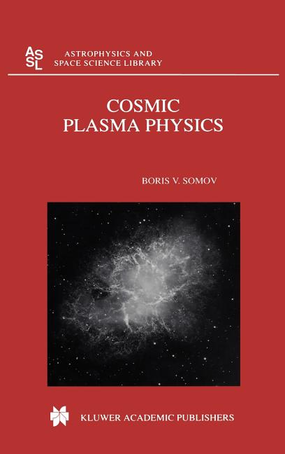 Cosmic Plasma Physics (2000)