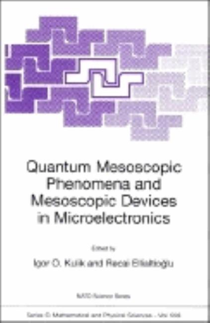 Quantum Mesoscopic Phenomena and Mesoscopic Devices in Microelectronics