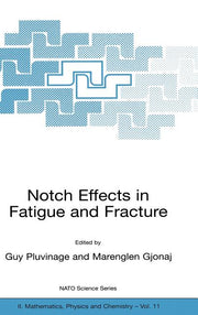 Notch Effects in Fatigue and Fracture (2001)