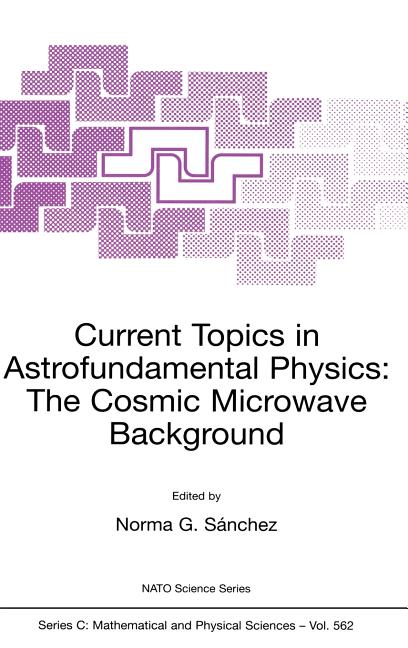 Current Topics in Astrofundamental Physics: The Cosmic Microwave Background (2001)