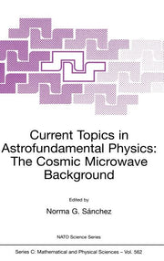 Current Topics in Astrofundamental Physics: The Cosmic Microwave Background (2001)