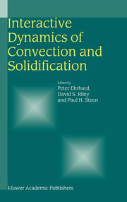 Interactive Dynamics of Convection and Solidification (2001)