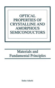 Optical Properties of Crystalline and Amorphous Semiconductors: Materials and Fundamental Principles (1999)
