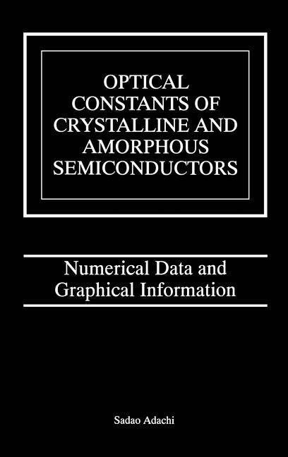 Optical Constants of Crystalline and Amorphous Semiconductors: Numerical Data and Graphical Information (1999)