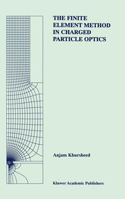 The Finite Element Method in Charged Particle Optics (1999)
