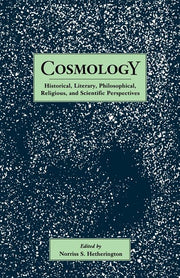 Cosmology: Historical, Literary, Philosophical, Religous and Scientific Perspectives