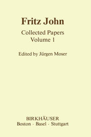 Fritz John: Collected Papers Volume 1 (1985)