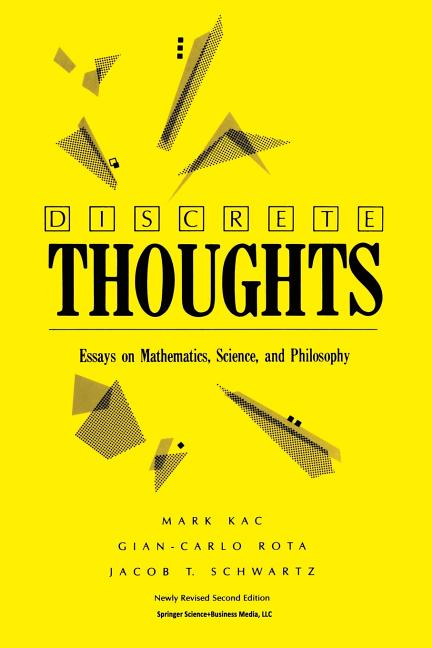 Discrete Thoughts: Essays on Mathematics, Science and Philosophy (1992)