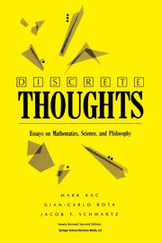 Discrete Thoughts: Essays on Mathematics, Science and Philosophy (1992)