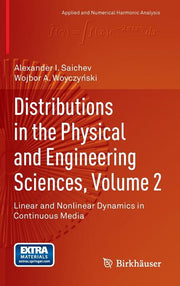 Distributions in the Physical and Engineering Sciences, Volume 2: Linear and Nonlinear Dynamics in Continuous Media (2013)
