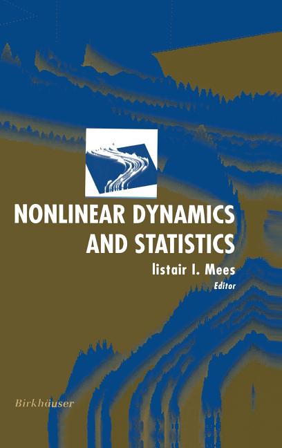 Nonlinear Dynamics and Statistics (2001)