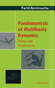 Fundamentals of Multibody Dynamics: Theory and Applications (2006)