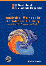 Analytical Methods in Anisotropic Elasticity: With Symbolic Computational Tools (2005)