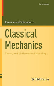 Classical Mechanics: Theory and Mathematical Modeling (2011)