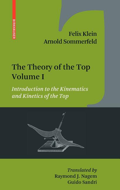 The Theory of the Top. Volume I: Introduction to the Kinematics and Kinetics of the Top (2008)