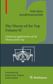 The Theory of the Top. Volume IV: Technical Applications of the Theory of the Top (2014)