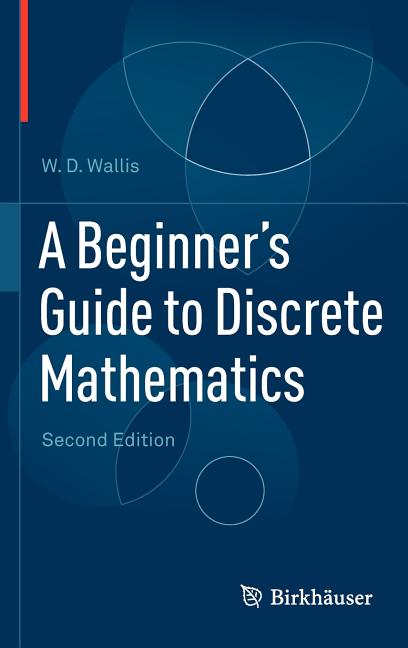 A Beginner's Guide to Discrete Mathematics (2012)