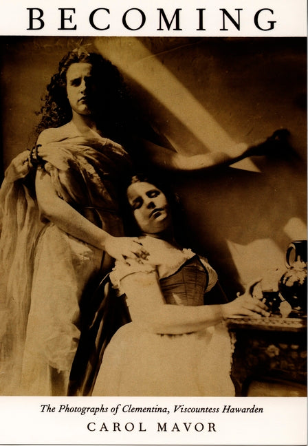 Becoming: The Photographs of Clementina, Viscountess Hawarden