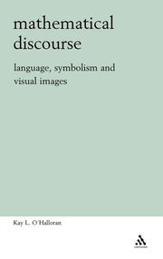 Mathematical Discourse: Language, Symbolism and Visual Images