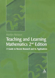 Teaching and Learning Mathematics: A Teacher's Guide to Recent Research and Its Application (Revised)