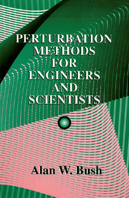 Perturbation Methods for Engineers and Scientists