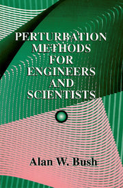 Perturbation Methods for Engineers and Scientists