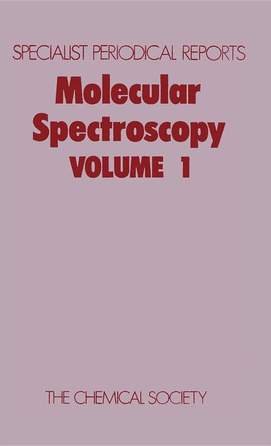 Molecular Spectroscopy: Volume 1 (Edition.)