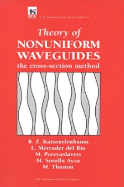 Theory of Nonuniform Waveguides: The Cross-Section Method