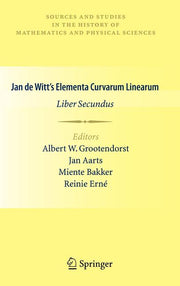 Jan de Witt's Elementa Curvarum Linearum: Liber Secundus (2010)