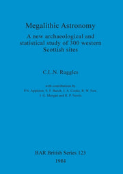 Megalithic Astronomy: A new archaeological and statistical study of 300 western Scottish sites