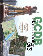 GCDB Handbook: Using the Geographic Coordinate Database as a Resource in a Geographic Information System