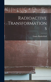 Radioactive Transformations