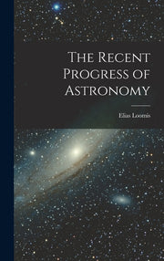 The Recent Progress of Astronomy