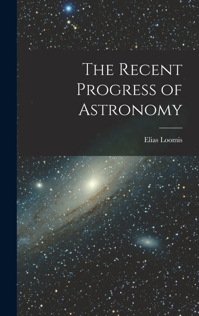 The Recent Progress of Astronomy