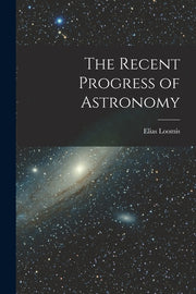 The Recent Progress of Astronomy