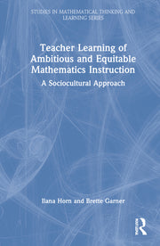 Teacher Learning of Ambitious and Equitable Mathematics Instruction: A Sociocultural Approach