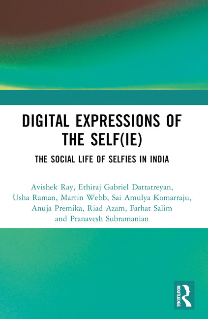 Digital Expressions of the Self(ie): The Social Life of Selfies in India
