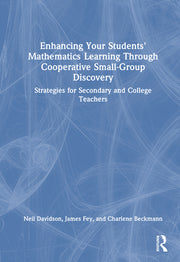 Enhancing Your Students' Mathematics Learning Through Cooperative Small-Group Discovery: Strategies for Secondary and College Teachers