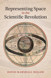 Representing Space in the Scientific Revolutio