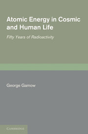 Atomic Energy in Cosmic and Human Life: Fifty Years of Radioactivity