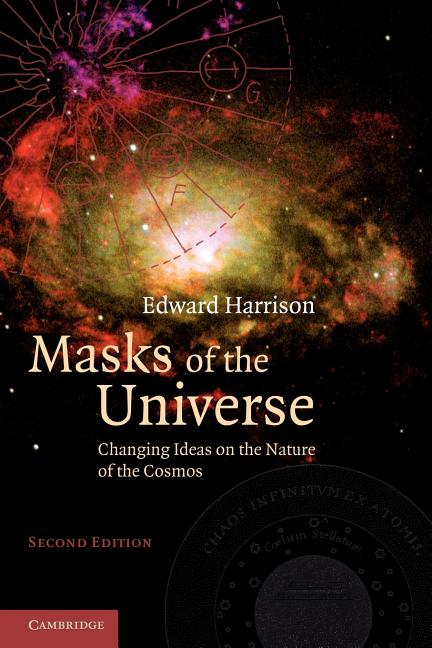 Masks of the Universe: Changing Ideas on the Nature of the Cosmos (Revised)